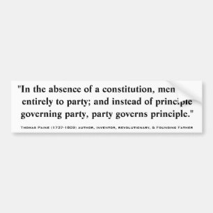 Thomas Paine ABSENCE VAN GRONDWET & PARTIJCitaat Bumpersticker