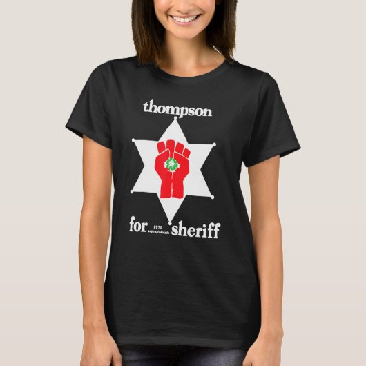 Thompson Hunter voor Sheriff T-shirt (Voorkant)