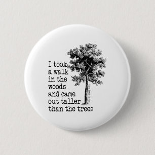 Thoreau Bomen Citaat Natuur - Wandel in de bossen  Ronde Button 5,7 Cm