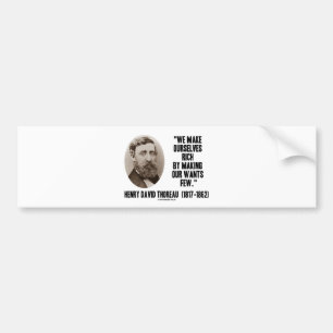 Thoreau maakt ons rijk en maakt onze wensen weinig bumpersticker