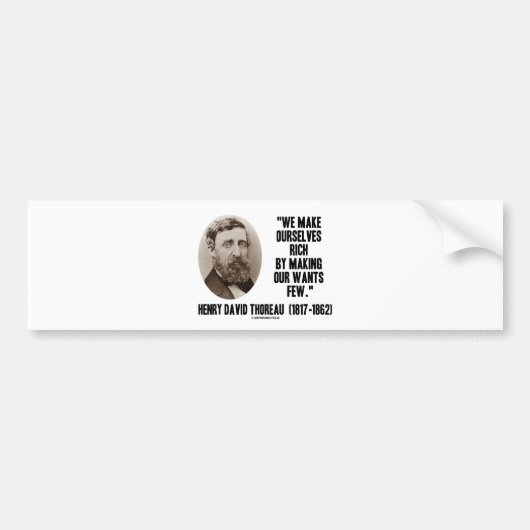 Thoreau maakt ons rijk en maakt onze wensen weinig bumpersticker (Voorkant)