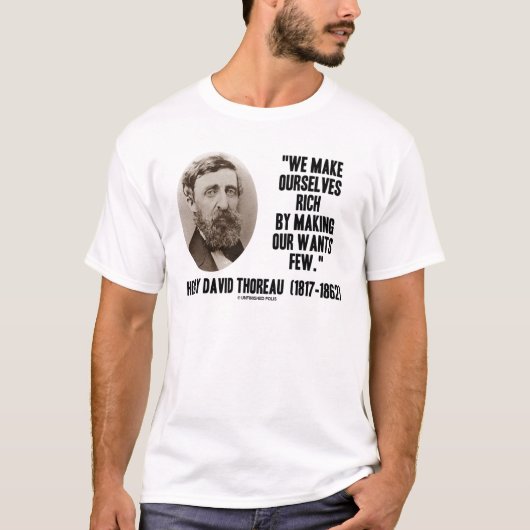 Thoreau maakt ons rijk en maakt onze wensen weinig t-shirt (Voorkant)