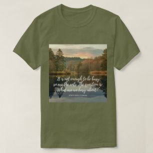 Thoreau Productivity Quote T-shirt