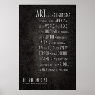 Thornton Dial Inspirerend Quote over kunst Poster