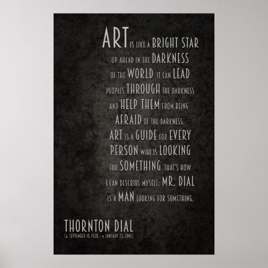 Thornton Dial Inspirerend Quote over kunst Poster (Voorkant)