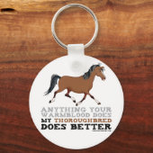 Thoroughbreds doen het beter sleutelhanger (Voorkant)