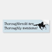 Thoroughbreds zijn Geweldige! Bumpersticker (Voorkant)