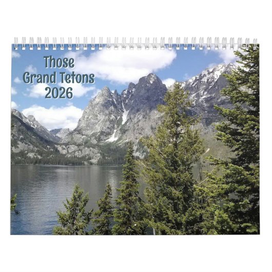 Those Grand Tetons, a 12-Month 2026 Calendar Kalender (Hoes)