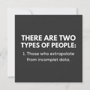 Those who extrapolate from incomplete data kaart