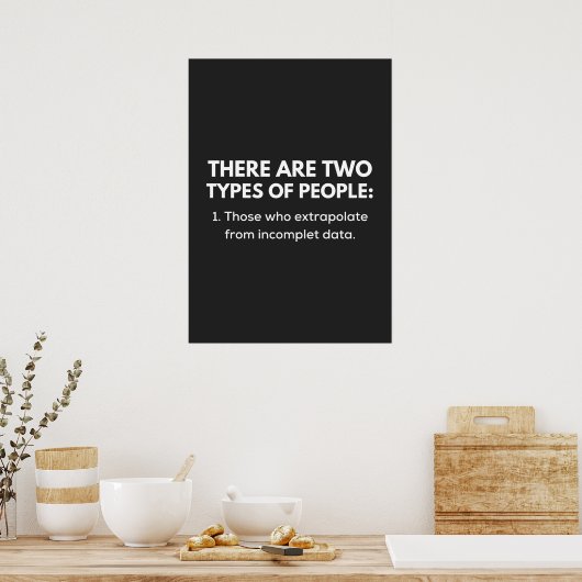 Those who extrapolate from incomplete data poster (Keuken)