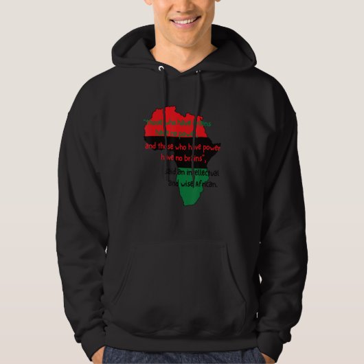 Those Who Have Brains Have No Power Hoodie (Voorkant)