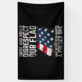 Those Who Would Disrespect Our Flag Folded One Spandoek (Verticaal)