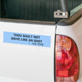 THOU MOET NIET RIJDEN ALS EEN IDIOT ~ DE POPE - BUMPERSTICKER (Op Truck)