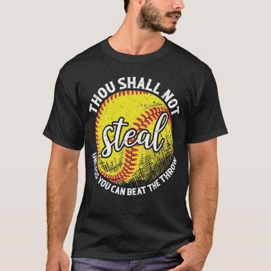 Thou Shall Not Steal Funny Softball Humor T-shirt (Voorkant)
