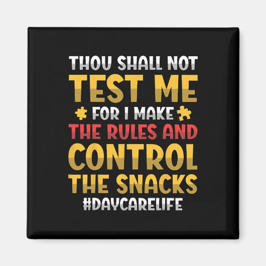 Thou Shall Not Test Me For I Make The Rules Daycar Magneet (Voorkant)