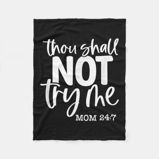 Thou Shall Not Try Me, Mom 24_7, Funny, Jokes, Sar Fleece Deken (Voorkant)