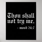Thou Shall Not Try Me - Mood 24_7 Funny Oldschool  Poster (Voorkant)