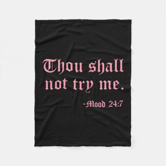 Thou Shall Not Try Me Mood 24_7 Funny Quote Old En Fleece Deken (Voorkant)