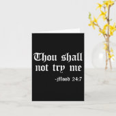 Thou Shall Not Try Me Mood 24 7 Funny Quote Old En Kaart (Gele Bloem)