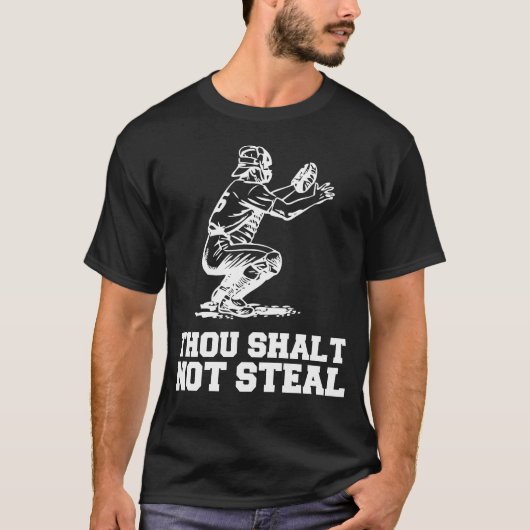 Thou Shalt Steal Baseball Catcher Joke T-Shirt (Voorkant)