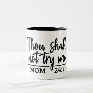 THOU ZAL ME NIET PROBEREN "DE MOK VAN DE MOM"