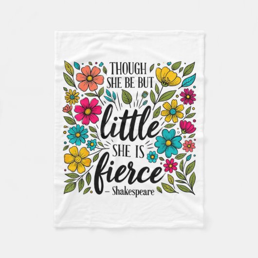 Though She Be But Little She Is Fierce Quote Flora Fleece Deken (Voorkant)