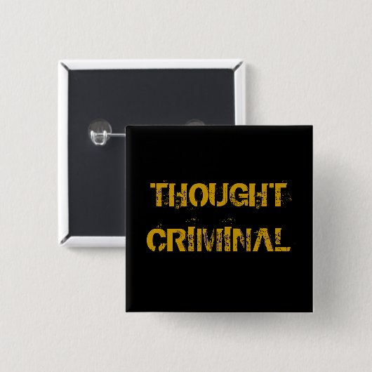 THOUGHT CRIMINAL VIERKANTE BUTTON 5,1 CM (Voorkant /achterkant)