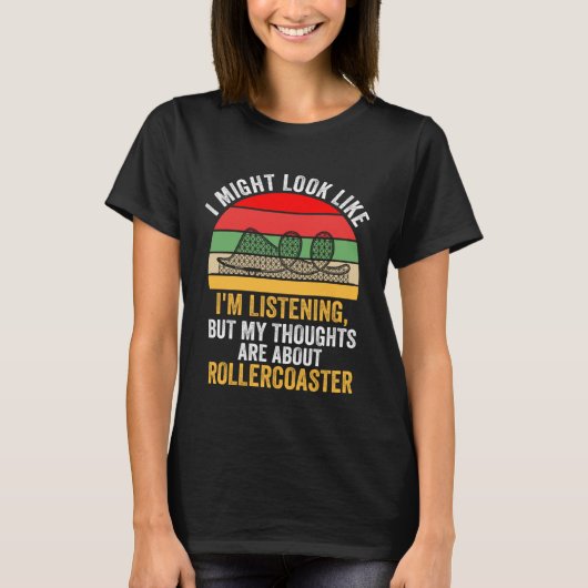 thoughts are about rollercoaster rollercoasters t-shirt (Voorkant)