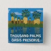 THOUSAND Palm Oasis Coachella Valley Calif DESERT Vierkante Button 5,1 Cm (Voorkant)