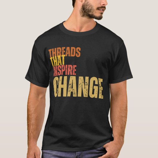 Threads die aanzetten tot verandering t-shirt (Voorkant)