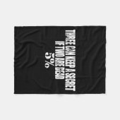 Three Can Keep A Secret If Two Are Dead 50% Funny  Fleece Deken (Voorkant (Horizontaal))