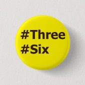 #Three, #Six Ronde Button 3,2 Cm (Voorkant)