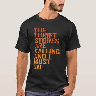 Thrift Store Quote, Thrift Stores Are Calling, Thr T-shirt