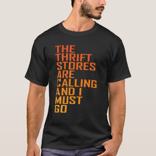 Thrift Store Quote, Thrift Stores Are Calling, Thr T-shirt (Voorkant)
