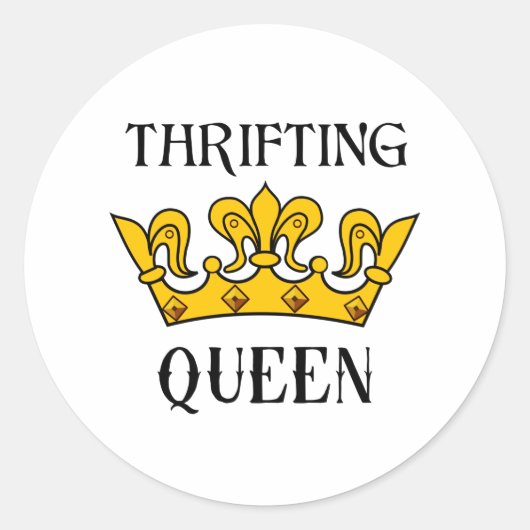 Thrifting Queen- Funny Bargain Hunter's Quotes  T- Ronde Sticker (Voorkant)