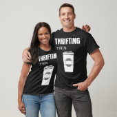 Thrifting Then Coffee Funny Thrift Store T-shirt (Unisex)