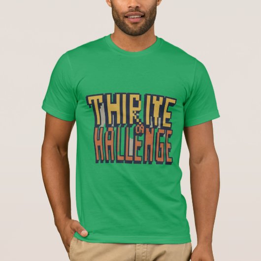 Thrive on Challenge" Meerkleurig T-shirt (Voorkant)