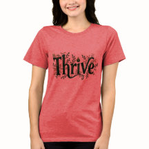 Thrive T-Shirt – Inspirerend Quote Teen & Vrouwen