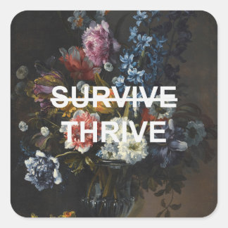 Thrive Text Quote + Renaissance Stilleven Bloemen Vierkante Sticker