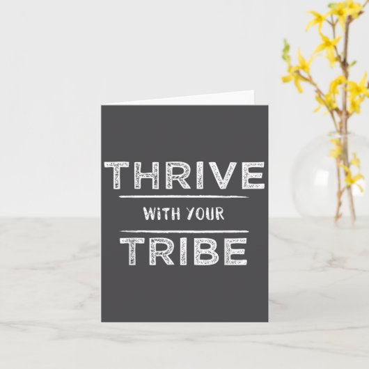 Thrive With Your Tribe Shirt Gift  Kaart (Gele Bloem)
