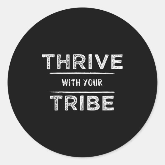 Thrive With Your Tribe Shirt Gift  Ronde Sticker (Voorkant)