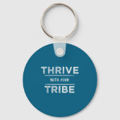 Thrive With Your Tribe Shirt Gift  Sleutelhanger (Voorkant)