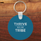 Thrive With Your Tribe Shirt Gift  Sleutelhanger (Voorkant)