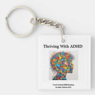 Thriving With ADHD*I Teach To Reach ADHD COACHING Sleutelhanger