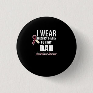 Throat Cancer Tshirt Burgundy Ivory voor mijn vade Ronde Button 3,2 Cm