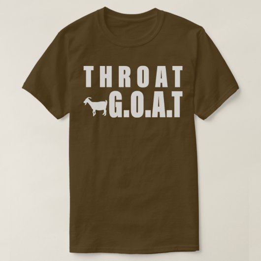 Throat Goat Funny Mannen Joke Goat Lover Quote T-shirt (Design voorkant)