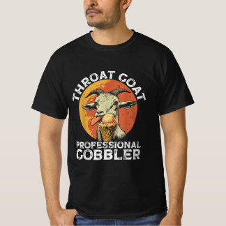 Throat Goat Professional Gobbler Alult Humor Grapp T-shirt