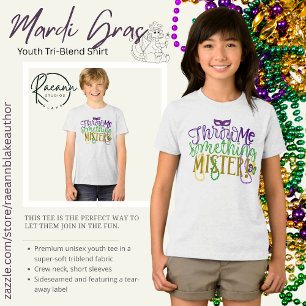 "Throw Me Something, Mister" Mardi Gras Jeugd Tri-Blend Shirt