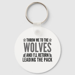 Throw Me To The Wolves Sleutelhanger