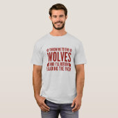 Throw Me To The Wolves T-shirt (Voorkant volledig)